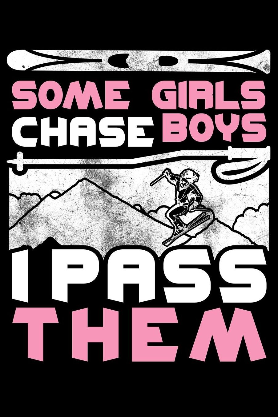 Some Girls Chase Boys I Pass Them: Blank Paper Sketch Book - Artist Sketch Pad Journal for Sketching, Doodling, Drawing, Painting or Writing