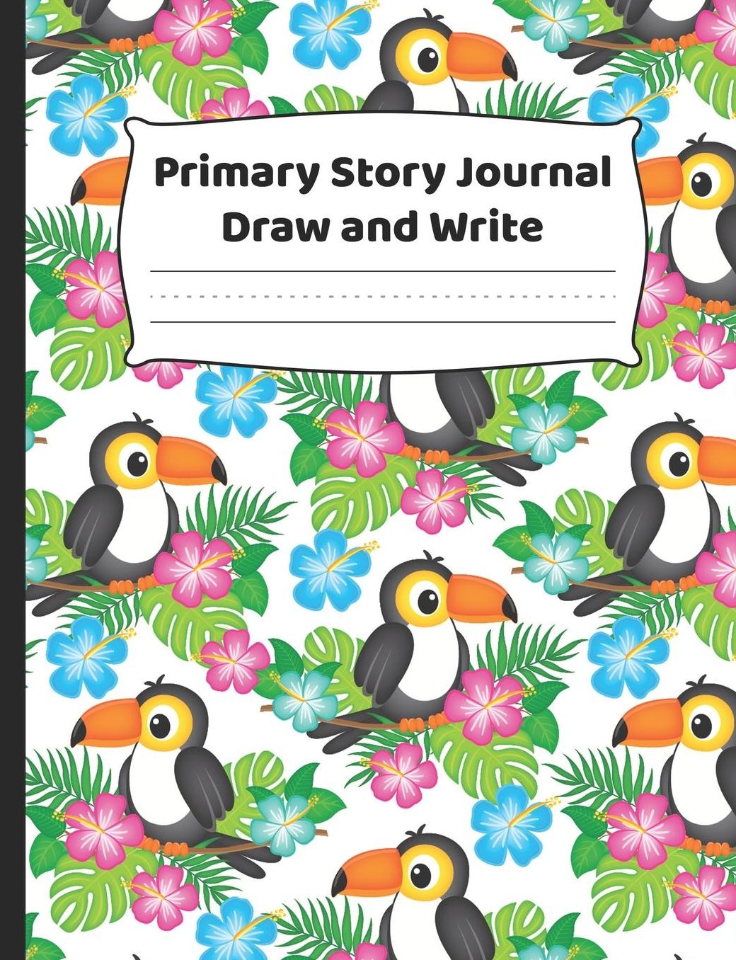 Primary Journal - Draw And Write: K-2 Composition Notebook With Colorful Flowers And Parrot Cover Design - Create Unique Stories & Illustrations - Dotted Midline To Practice Handwriting
