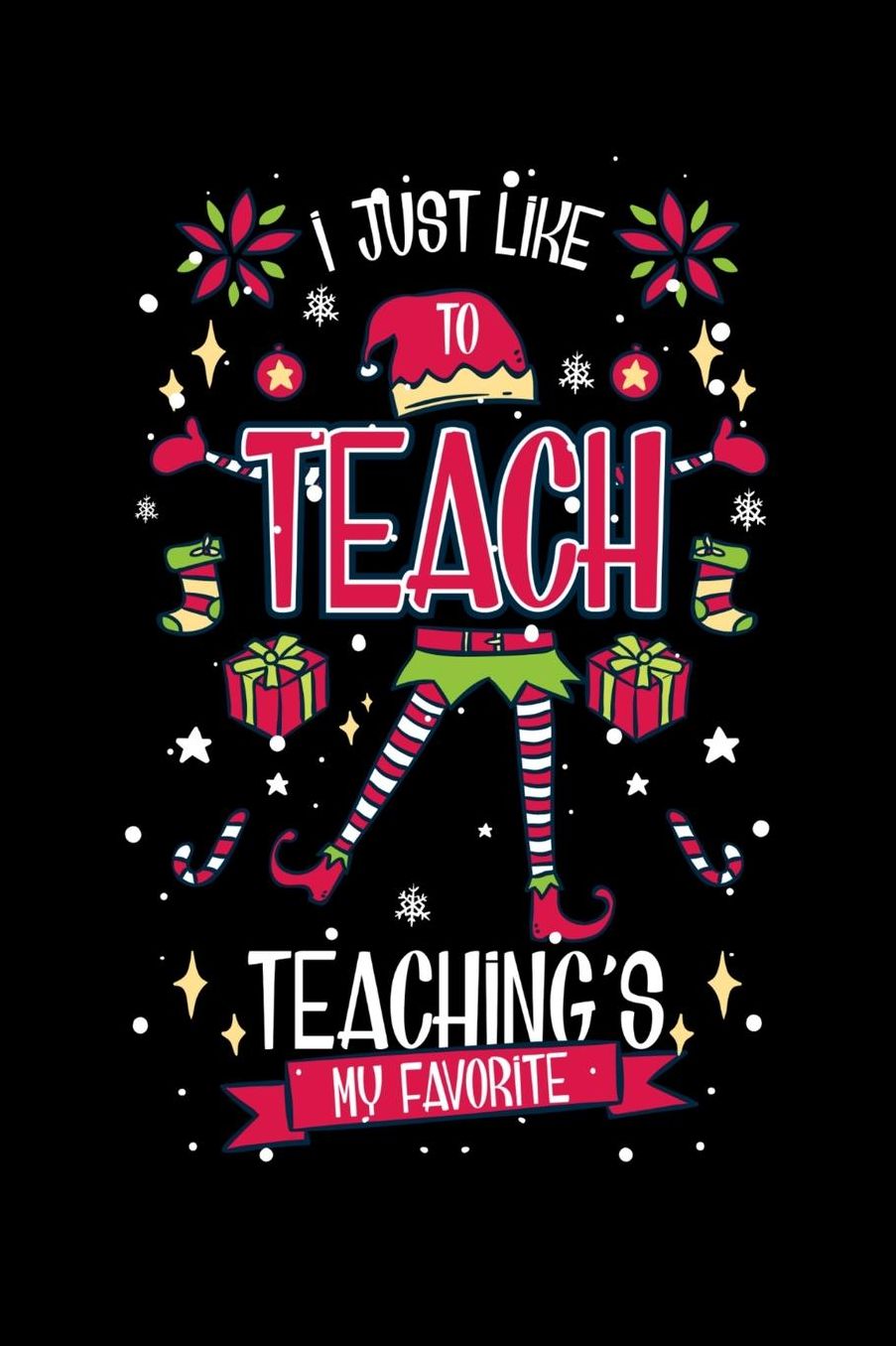 I Just Like To Teach Teaching's My Favorite: 120 Pages I 6x9 I Music Sheet I Funny Education, Student & Professor Gifts