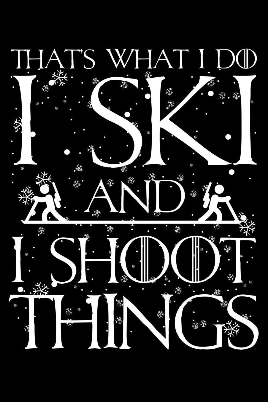 That'S What I Do I Ski And I Shoot Things: Blank Paper Sketch Book - Artist Sketch Pad Journal for Sketching, Doodling, Drawing, Painting or Writing