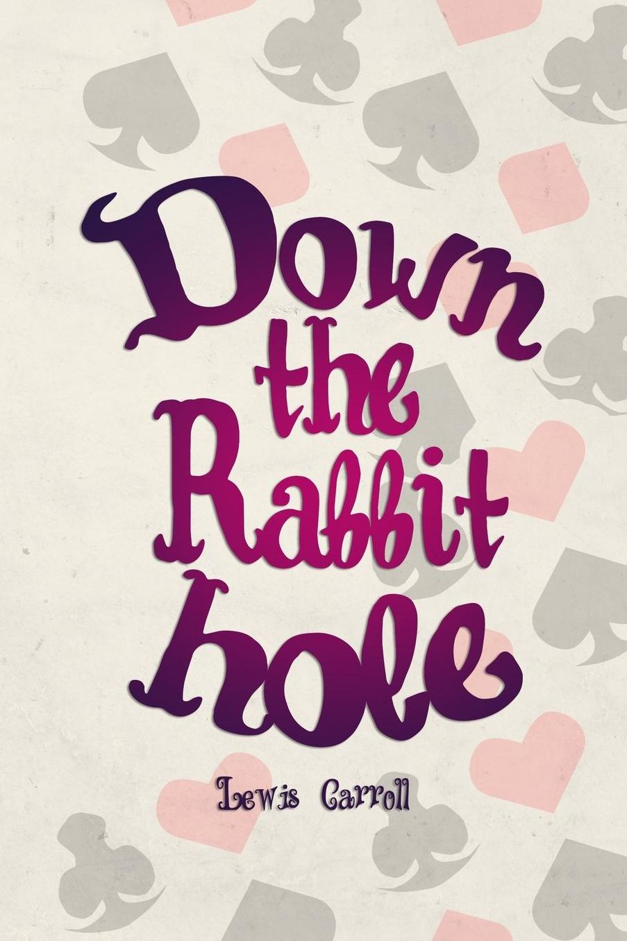 Down The Rabbit Hole: Blank Lined Notebook ( Alice In Wonderland ) Poker