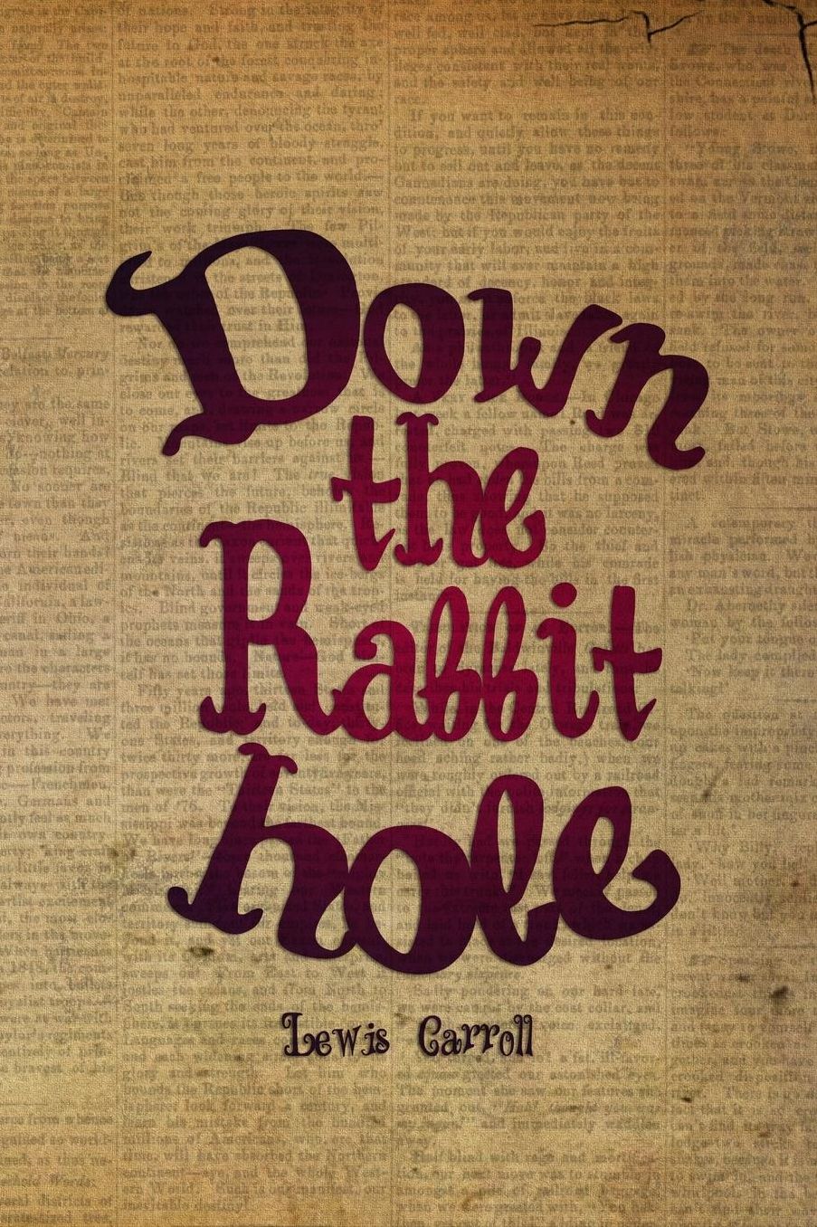 Down The Rabbit Hole: Blank Lined Notebook ( Alice In Wonderland ) Book