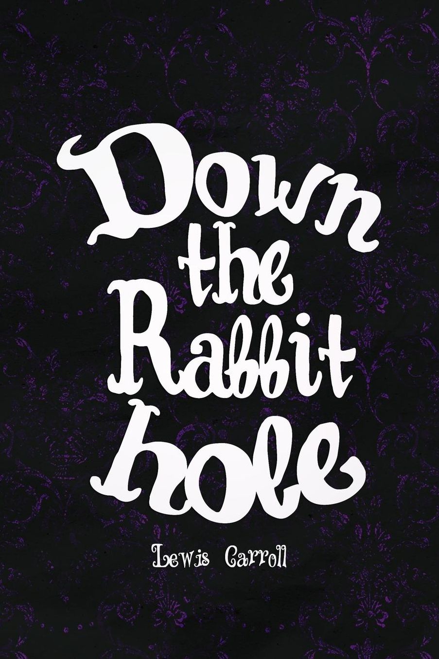 Down The Rabbit Hole: Blank Lined Notebook ( Alice In Wonderland ) Black