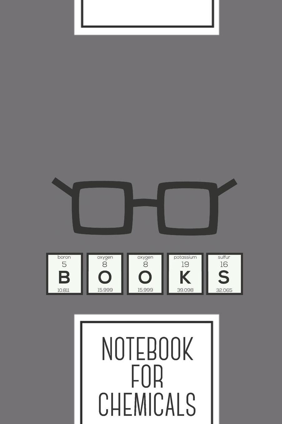 Notebook for chemicals: Lined Journal with Books chemcial Element Nerd glasses Design - Cool Gift for a friend or family who loves fun presents! 6x9 180 White lined pages - You Can Use It for School, College, Tracking, Journaling or as a Diary
