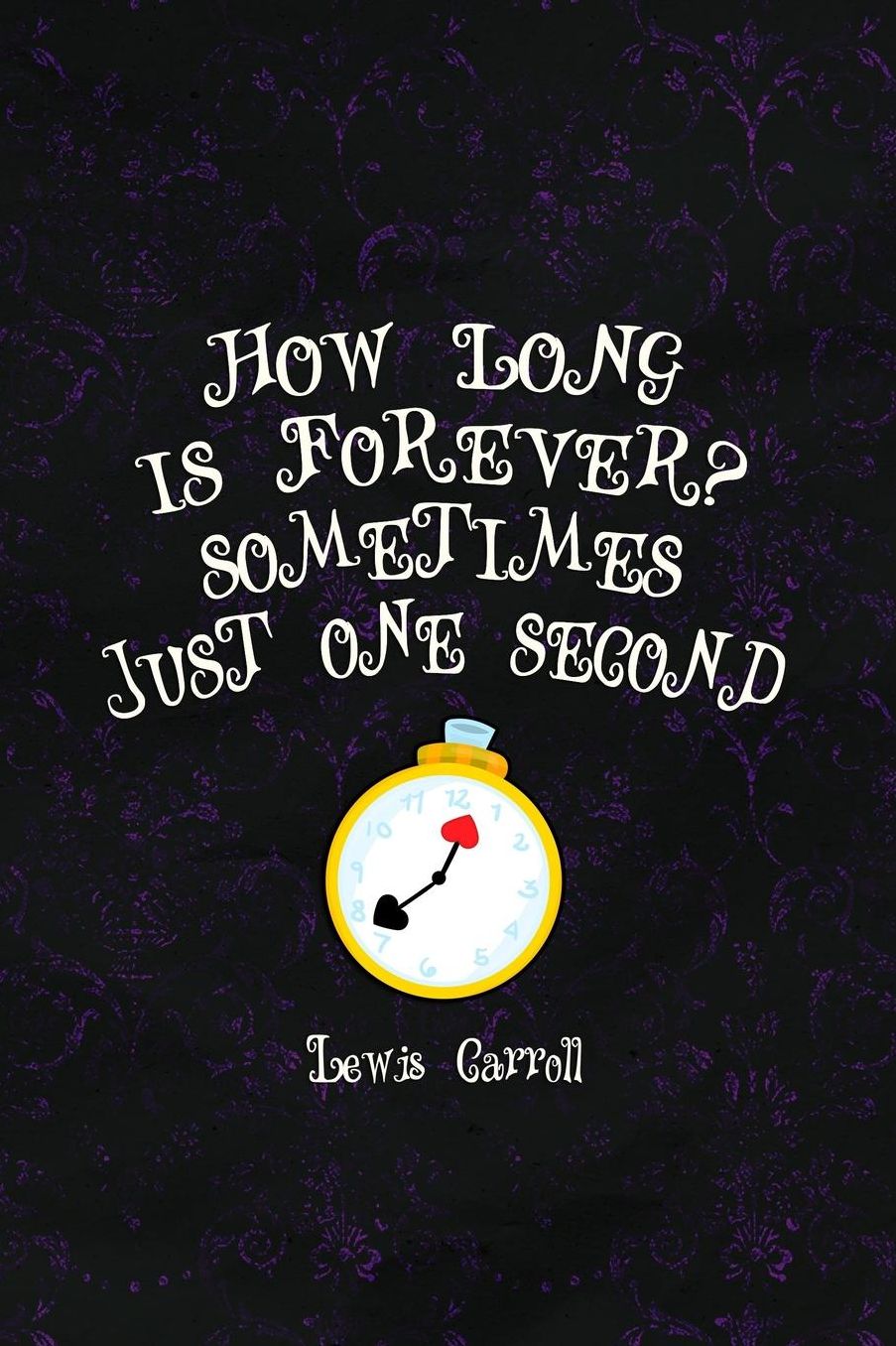 How Long Is Forever? Sometimes Just One Second: Blank Lined Notebook ( Alice In Wonderland ) Black