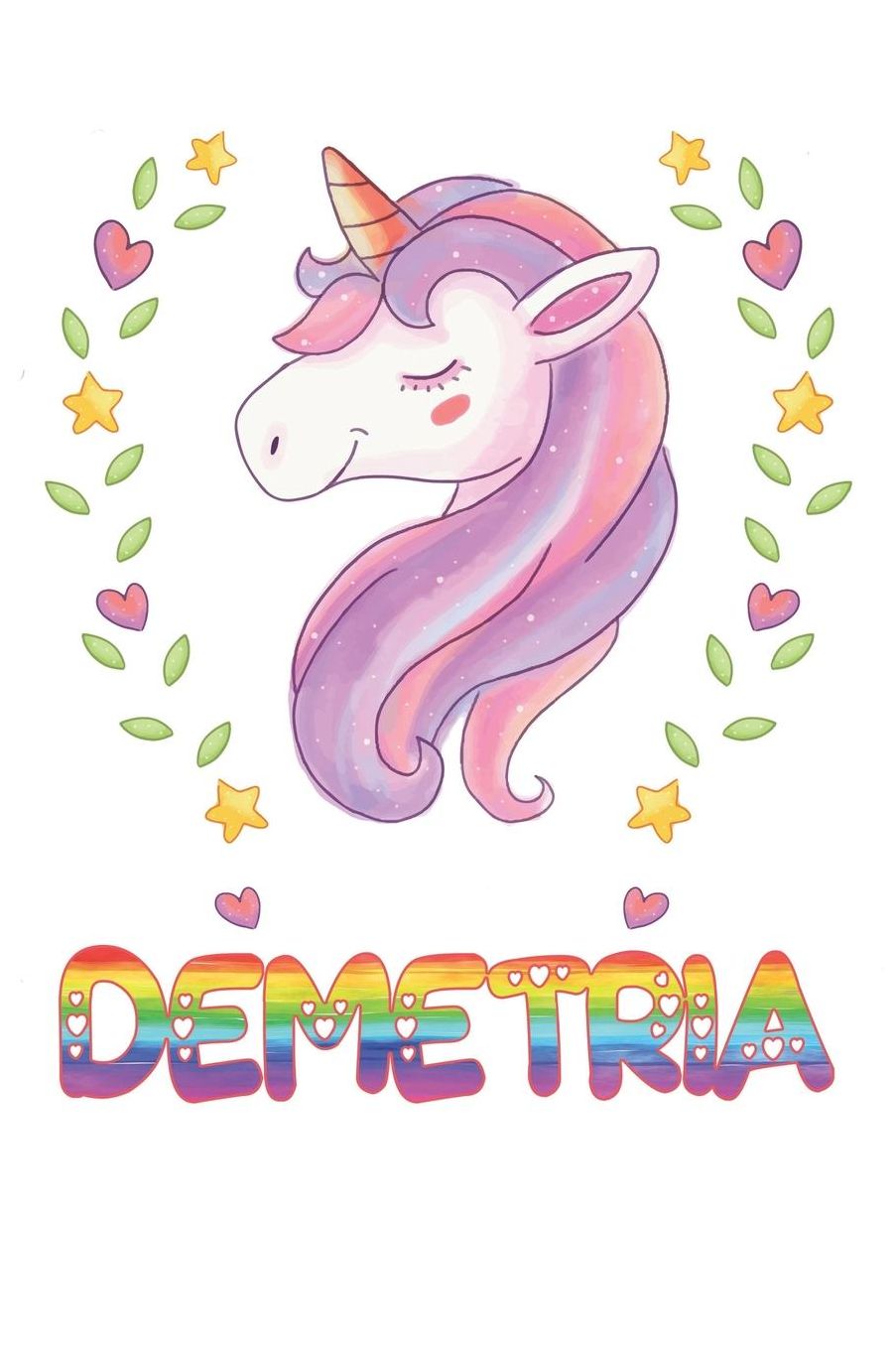 Demetria: Demetria Notebook Journal 6x9 Personalized Gift For Demetria Unicorn Rainbow Colors Lined Paper