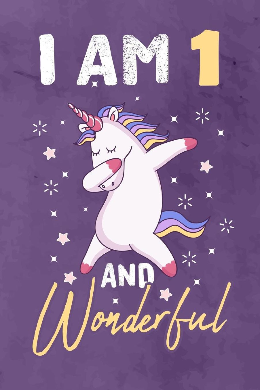 I am 1 And Wonderful: Journal Notebook 119 Pages 6 x 9 for writing and drawing 1 Year Old Birthday Gift for Kids Boys Girls