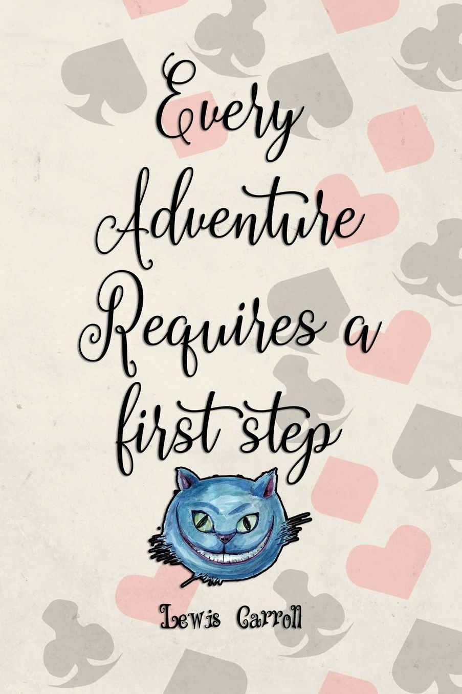 Every Adventure Requires A First Step: Blank Lined Notebook ( Alice In Wonderland ) Poker