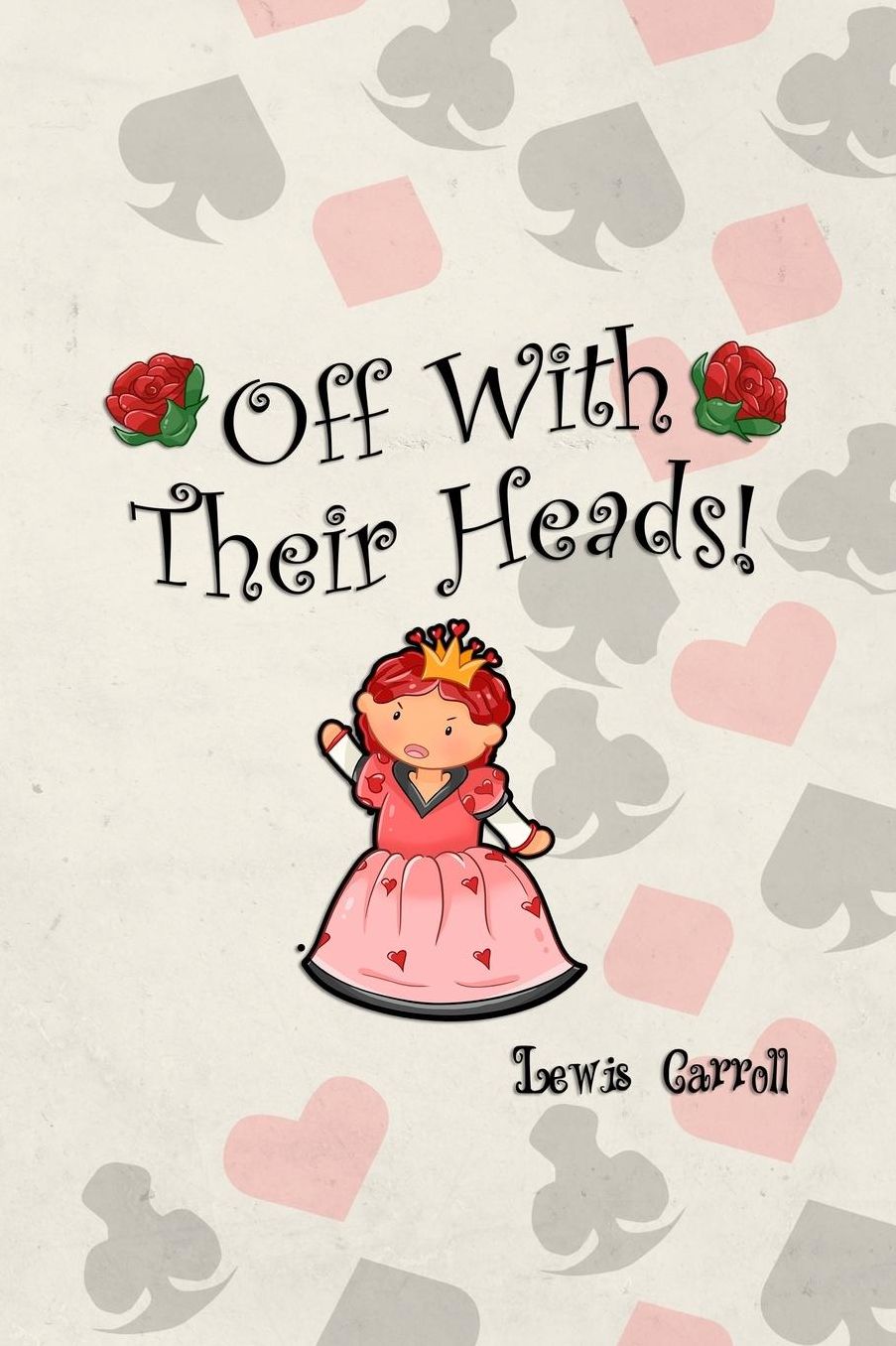 Off With Their Heads!: Blank Lined Notebook ( Alice In Wonderland ) Poker