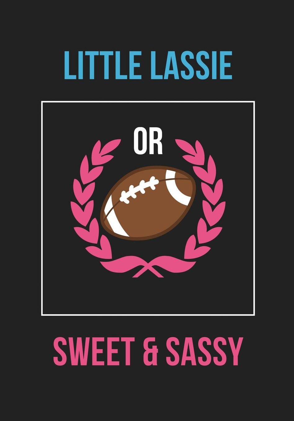 Little Lassie or Sweet and Sassy: Football Gender Reveal Party Supplies Boy or Girl Baby Shower Pink and Blue Guest Book Blank Lined Journal Notebook to Write In Memory Keepsake Gift Tracker Log