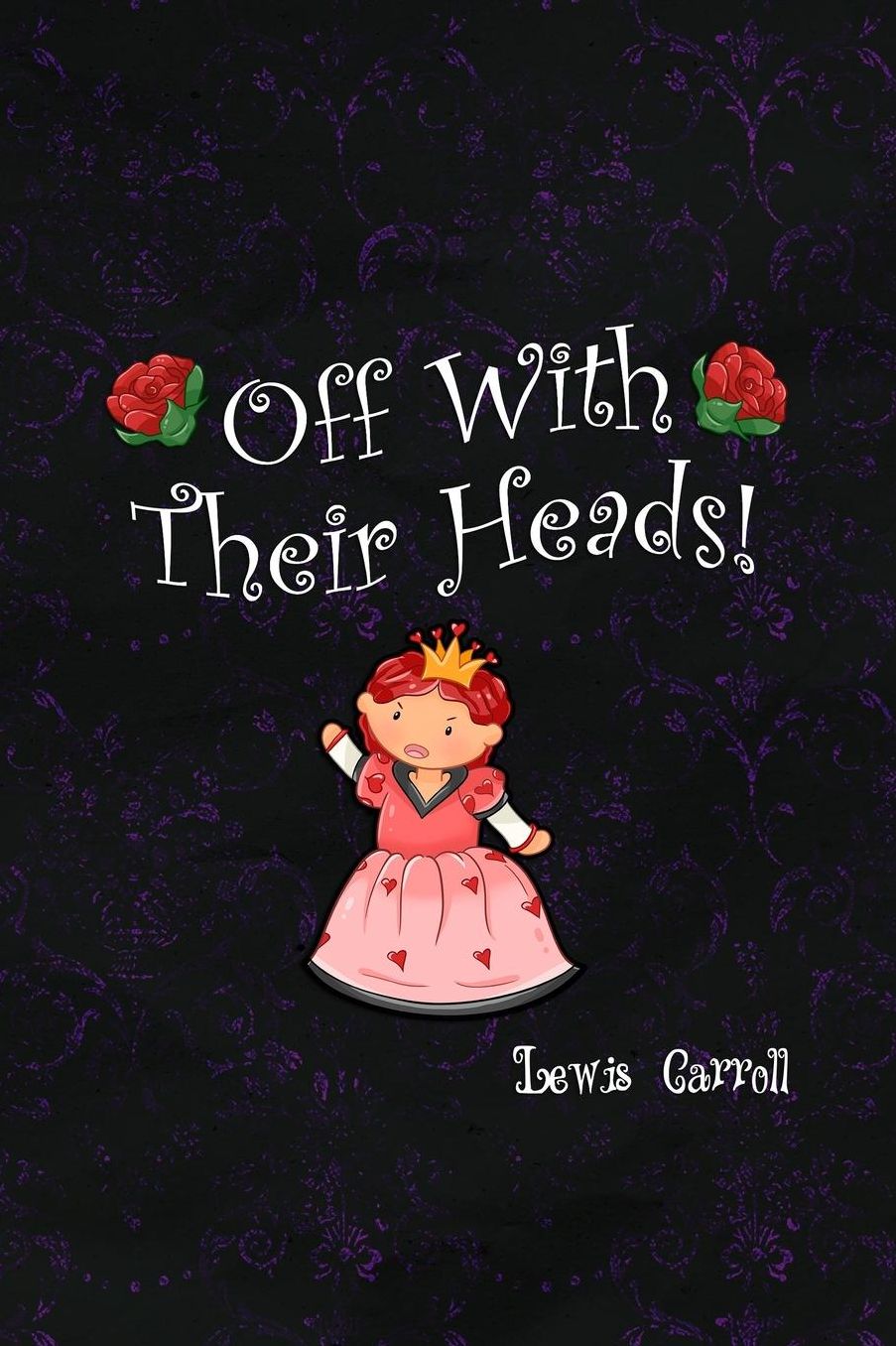 Off With Their Heads!: Blank Lined Notebook ( Alice In Wonderland ) Black