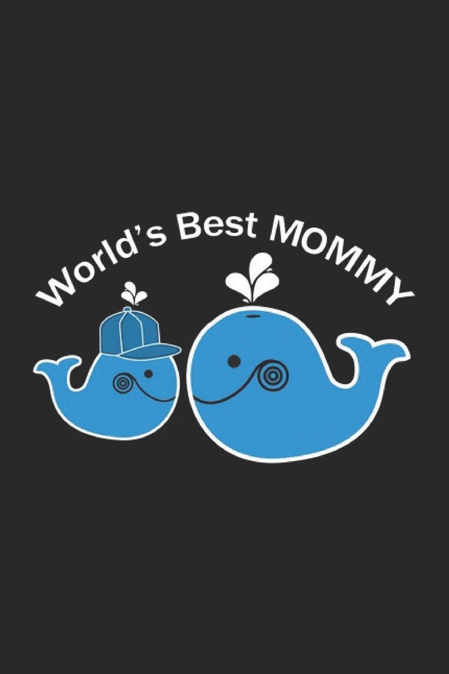 Worlds best mommy: Best Mom Notebook Mother's Day Journal for Mommy, Grandma and the whole family, for sketches ideas and To-Do lists, Dot Grid notebook, 120 pages