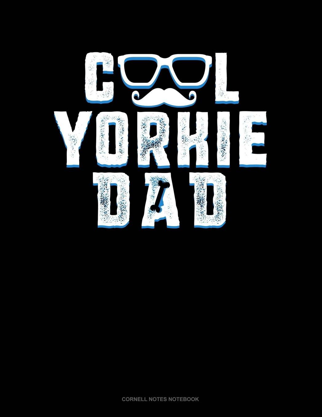 Cool Yorkie Dad: Cornell Notes Notebook