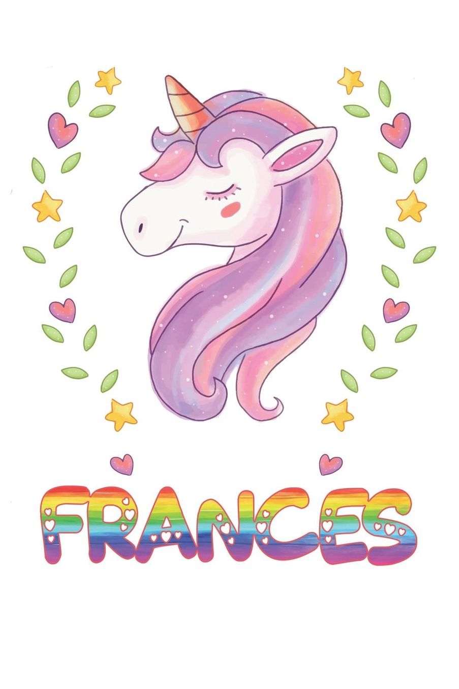 Frances: Frances Notebook Journal 6x9 Personalized Gift For Frances Unicorn Rainbow Colors Lined Paper