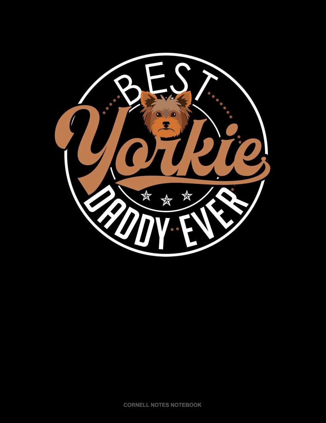 Best Yorkie Daddy Ever: Cornell Notes Notebook