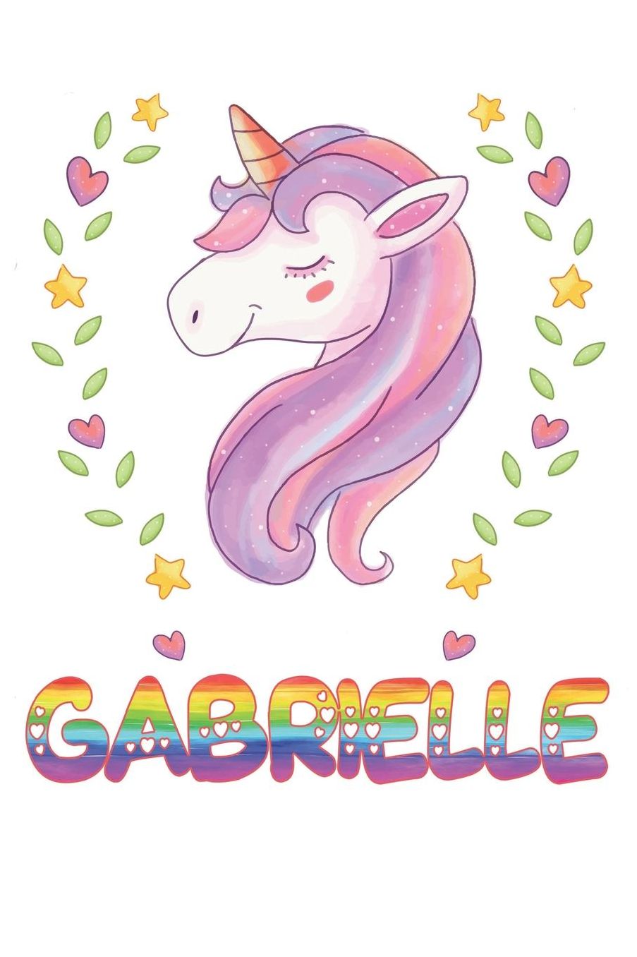 Gabrielle: Gabrielle Notebook Journal 6x9 Personalized Gift For Gabrielle Unicorn Rainbow Colors Lined Paper