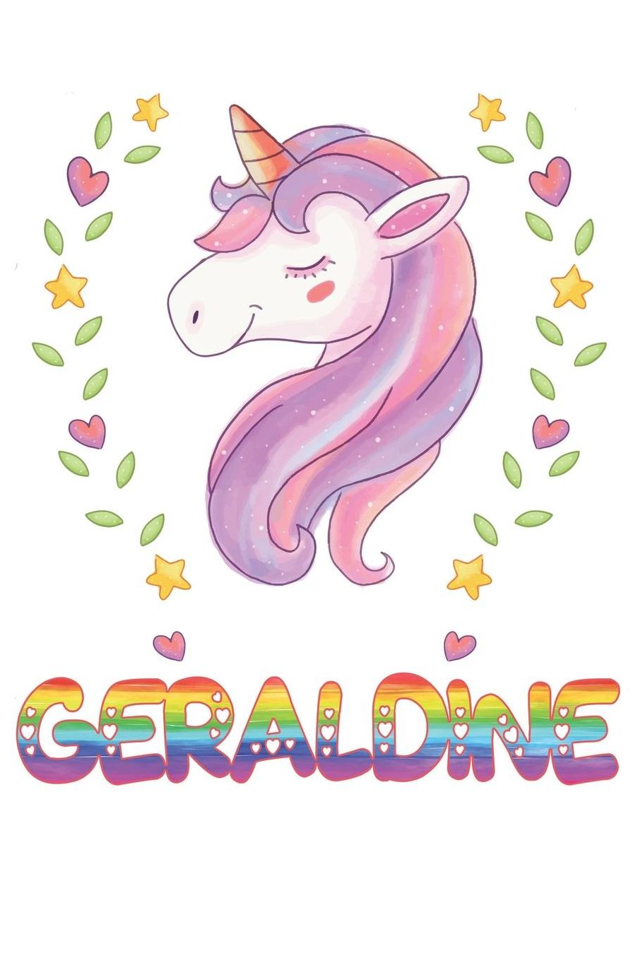 Geraldine: Geraldine Notebook Journal 6x9 Personalized Gift For Geraldine Unicorn Rainbow Colors Lined Paper