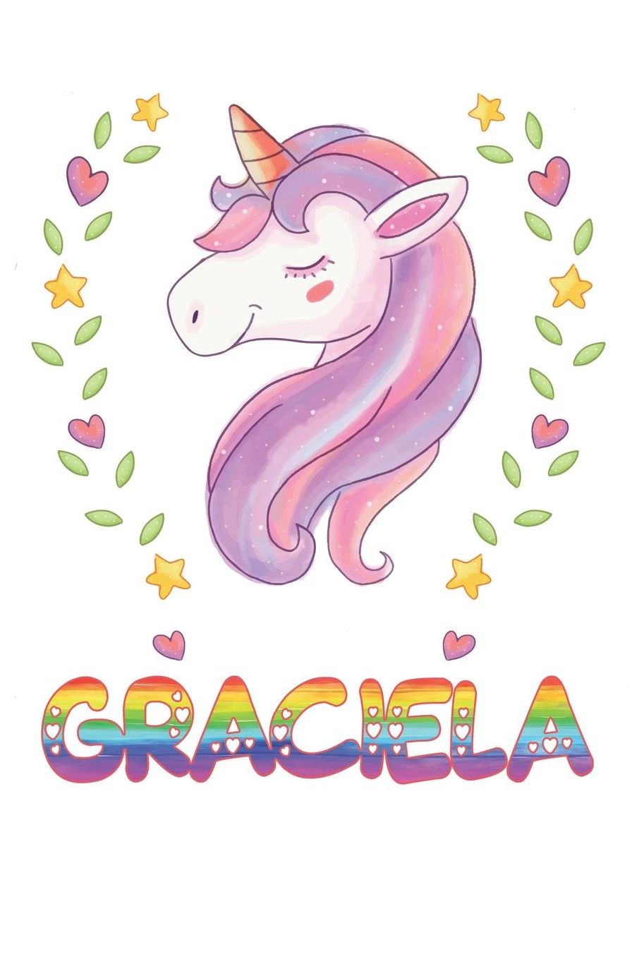 Graciela: Graciela Notebook Journal 6x9 Personalized Gift For Graciela Unicorn Rainbow Colors Lined Paper