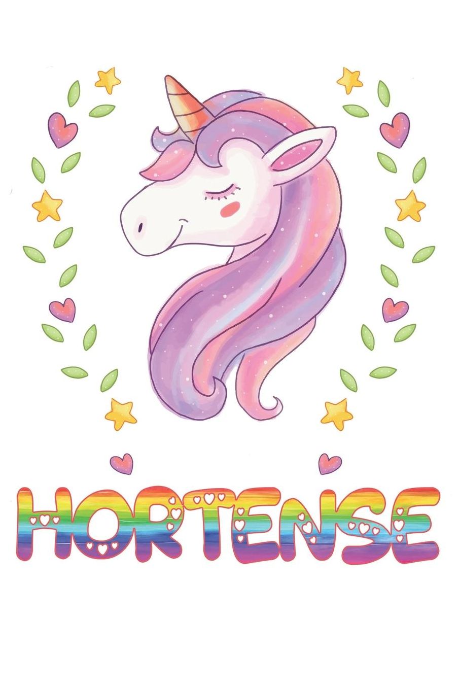 Hortense: Hortense Notebook Journal 6x9 Personalized Gift For Hortense Unicorn Rainbow Colors Lined Paper