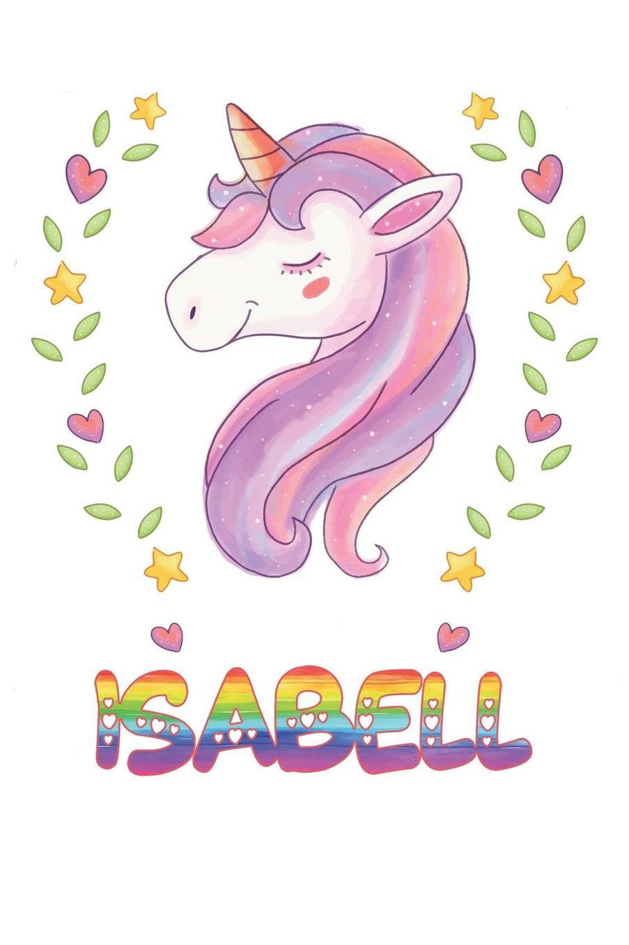 Isabell: Isabell Notebook Journal 6x9 Personalized Gift For Isabell Unicorn Rainbow Colors Lined Paper