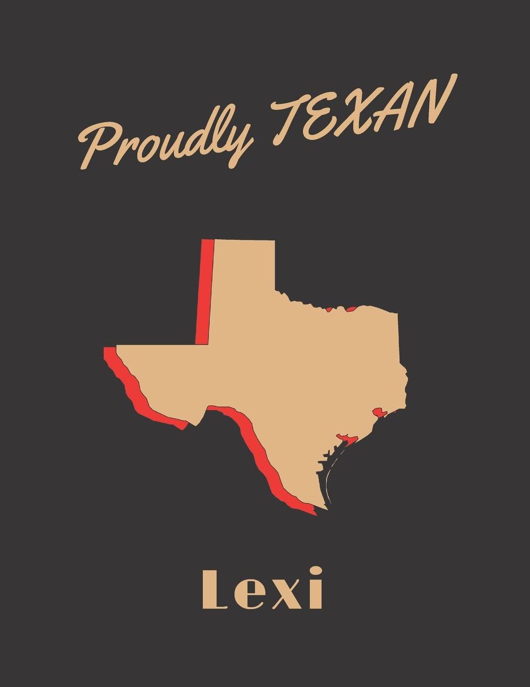 Lexi Proudly Texan: Personalized with Name Lined Notebook/Journal for Women who Love Texas