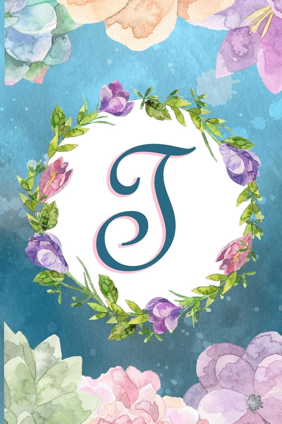T: Watercolor Monogram Handwritten Initial T with Vintage Retro Floral Wreath Elements - College Ruled Lined Writing Journal, Notebook, Composition Book, Inspirational Journal or Diary 6x9'' 120 pages