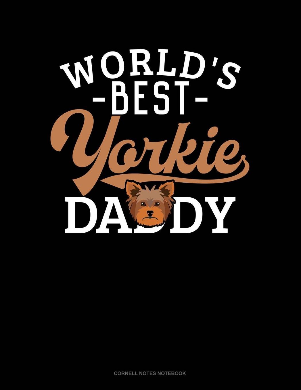 World's Best Yorkie Daddy: Cornell Notes Notebook