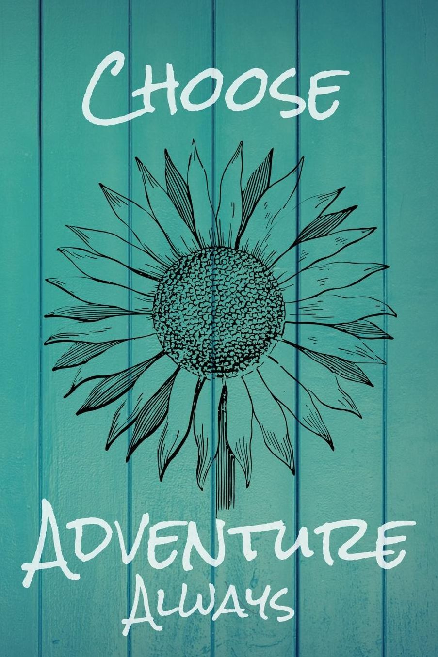 Choose Adventure Always: Bucket List Inspirational Journal Record 100 Unique Ideas to Explore and Track Progress 6x9