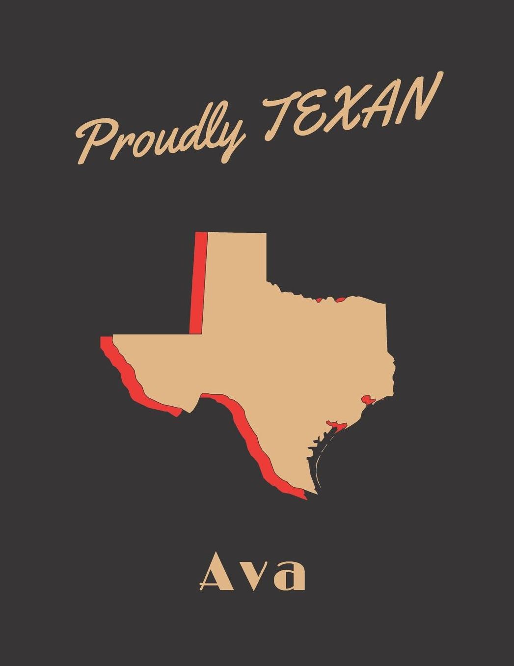 Ava Proudly Texan: Personalized with Name Lined Notebook/Journal for Women who Love Texas
