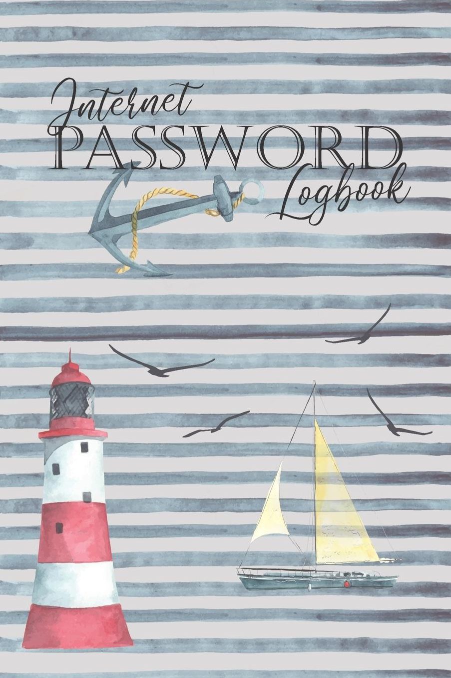 Internet Password Logbook: Record Keeper To Protect Your Internet Username And Passwords With Tabs: Nautical Lighthouse Cover Design