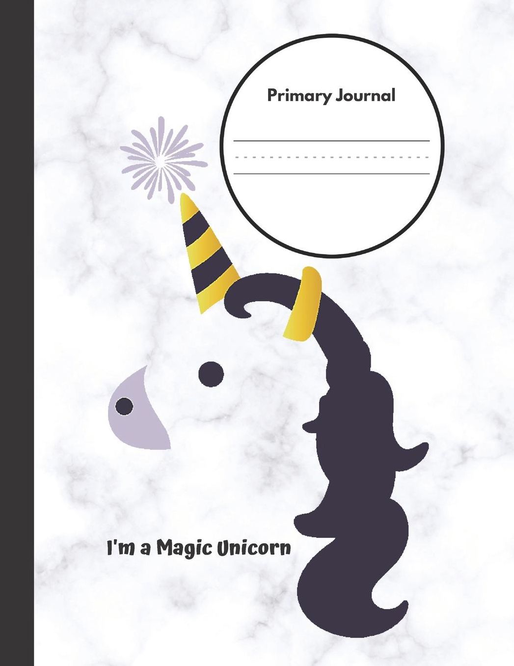 I'm a Magic Unicorn Primary Journal: Grades K-2, Half Page Lined Handwriting Paper with Drawing Space
