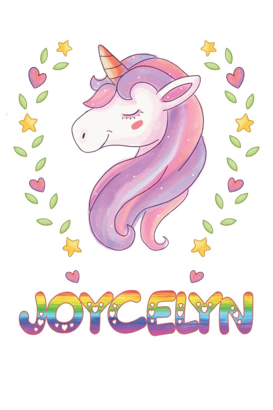 Joycelyn: Joycelyn Notebook Journal 6x9 Personalized Gift For Joycelyn Unicorn Rainbow Colors Lined Paper