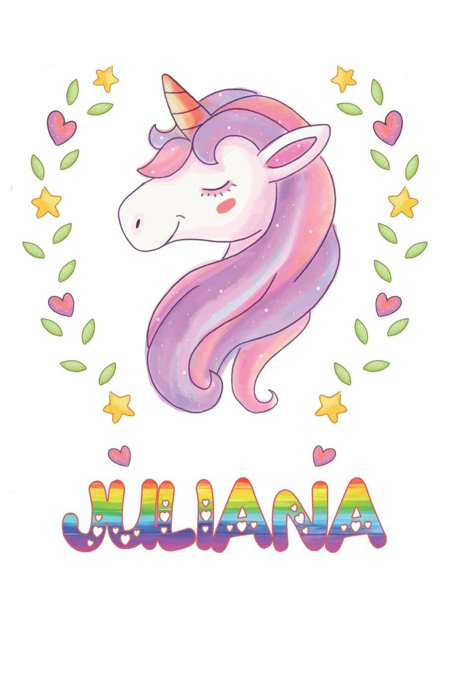 Juliana: Juliana Notebook Journal 6x9 Personalized Gift For Juliana Unicorn Rainbow Colors Lined Paper