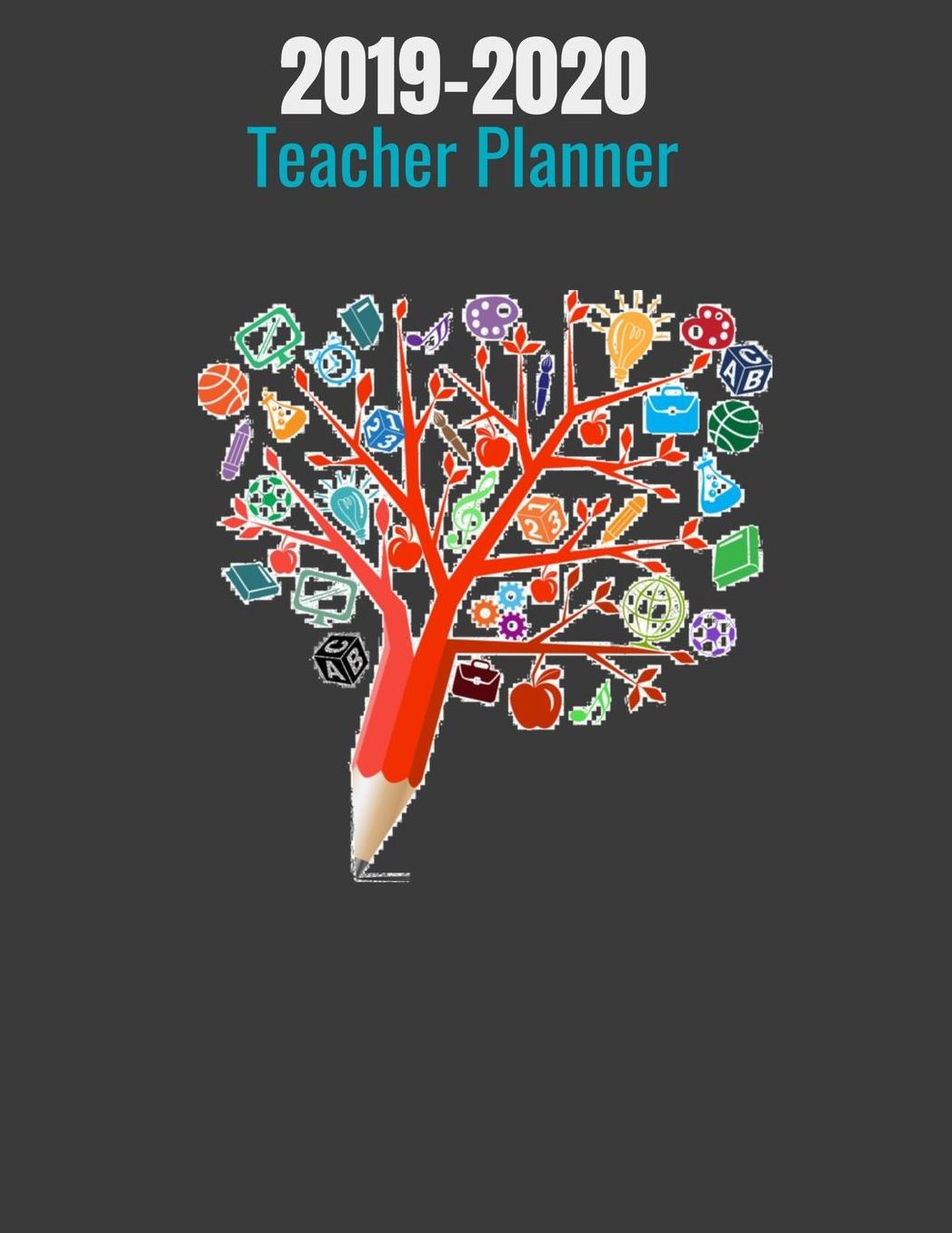 2019-2020 Teacher Planner: 2019 2020 12-Month Teacher Academic Lesson Daily Weekly Monthly Planner 150 pages: Calendar, Birthdays, Student Roster, Student Health and Medication, Classroom Expense Tracker, Plan by Subject, Yearly Recap