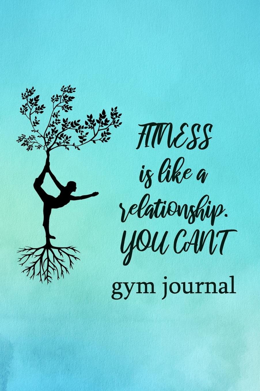 Gym Journal: Fitness Is Like A Relationship You Can't Cheat