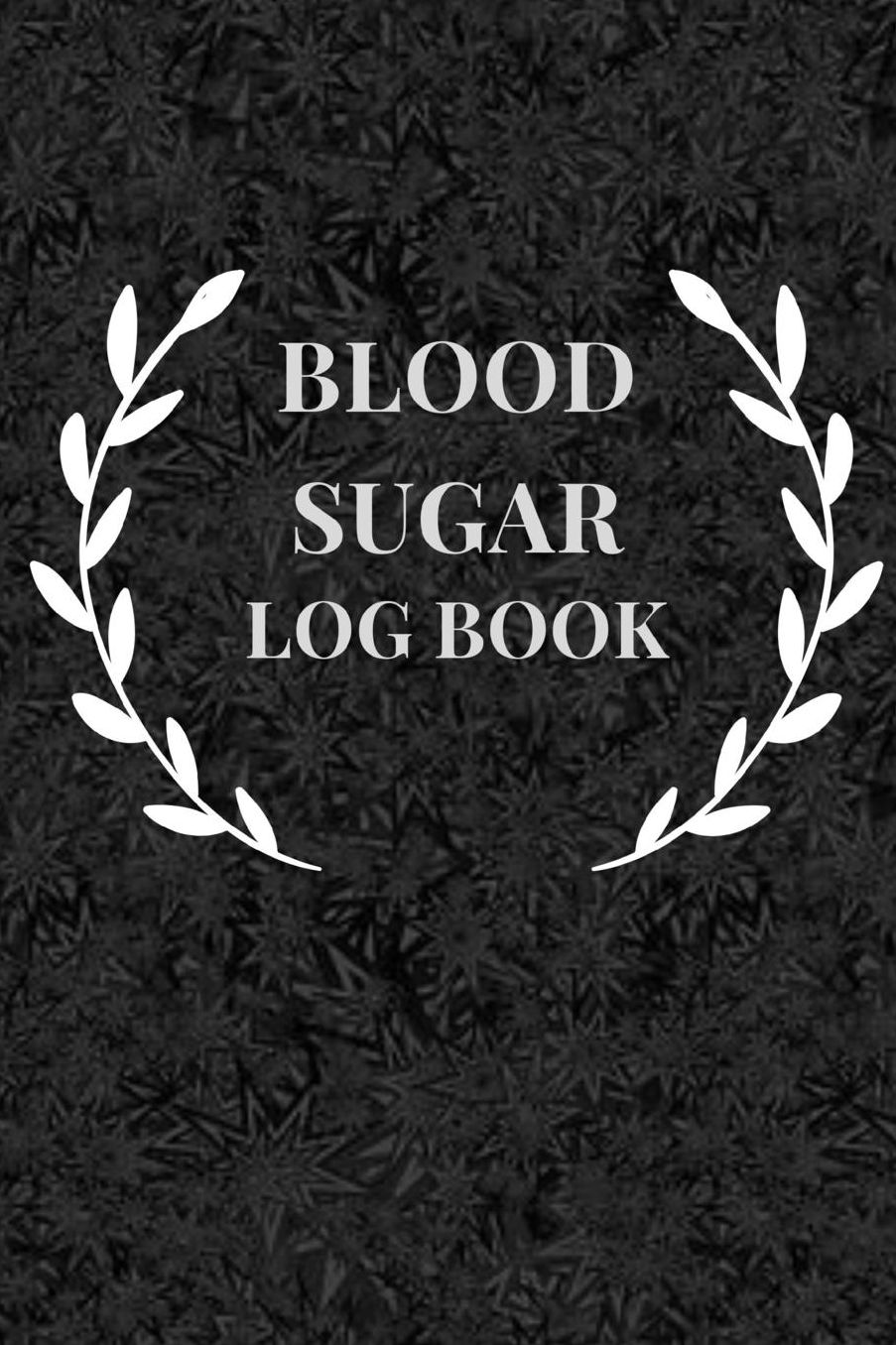Blood Sugar Log Book: Blood Sugar Log for Daily Readings / Log Book for Cholesterol Monitoring