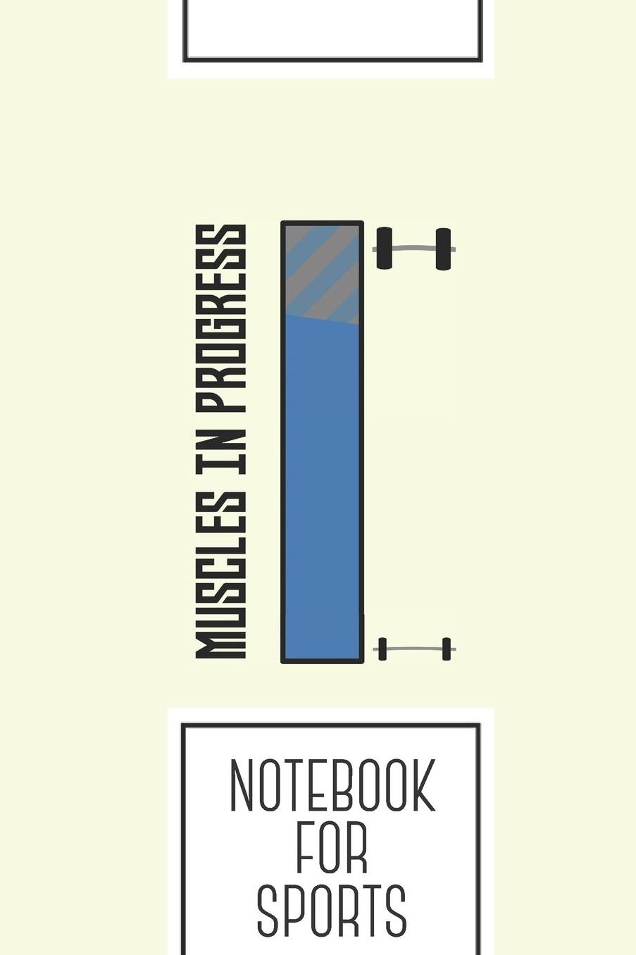 Notebook for sports: Lined Journal with Muscles in progress workout Design - Cool Gift for a friend or family who loves fitness presents! 6x9 180 White lined pages - You Can Use It for School, College, Tracking, Journaling or as a Diary