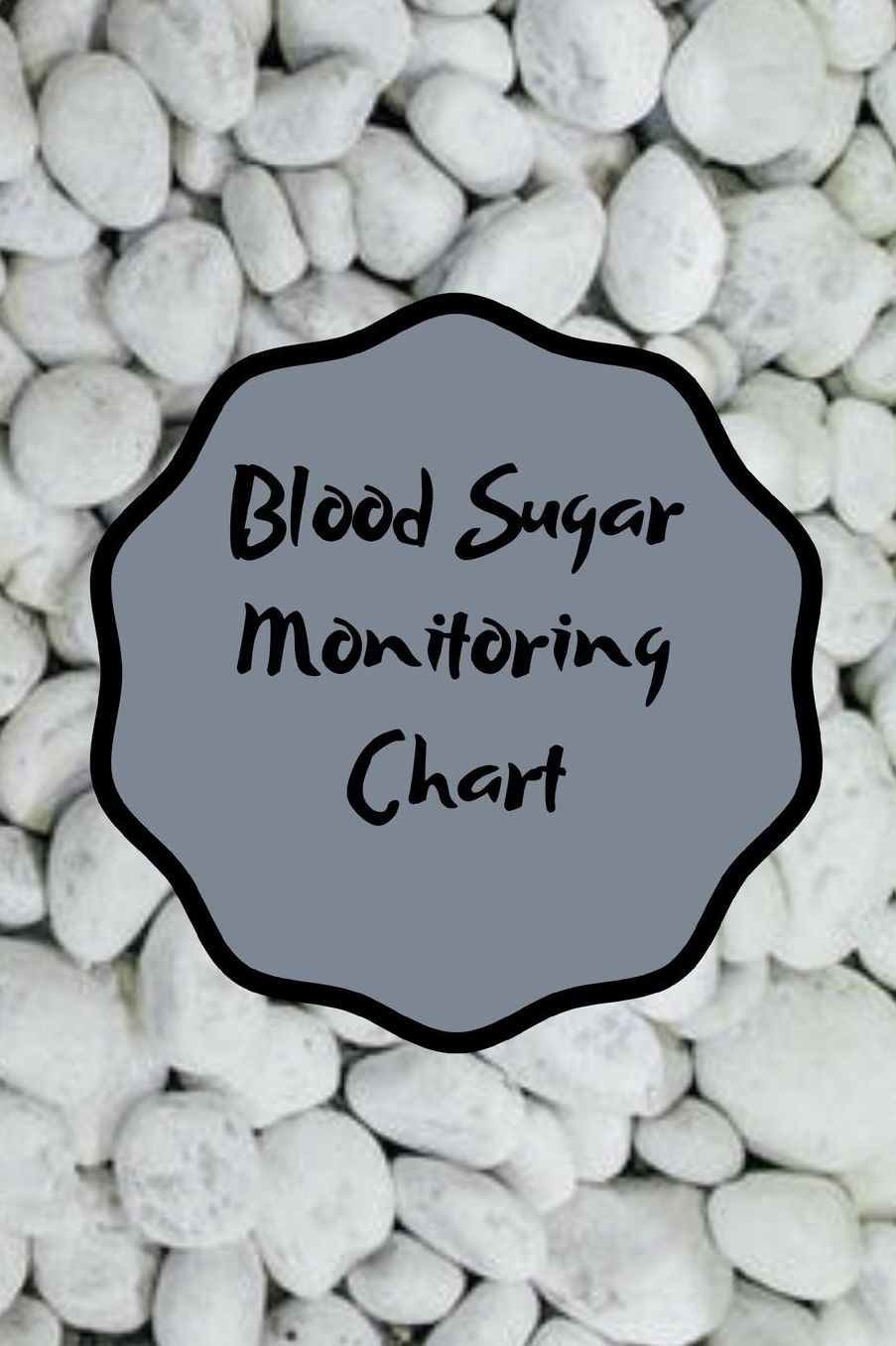 Blood Sugar Monitoring Chart: Blood Sugar Log for Daily Readings / Log Book for Cholesterol Monitoring
