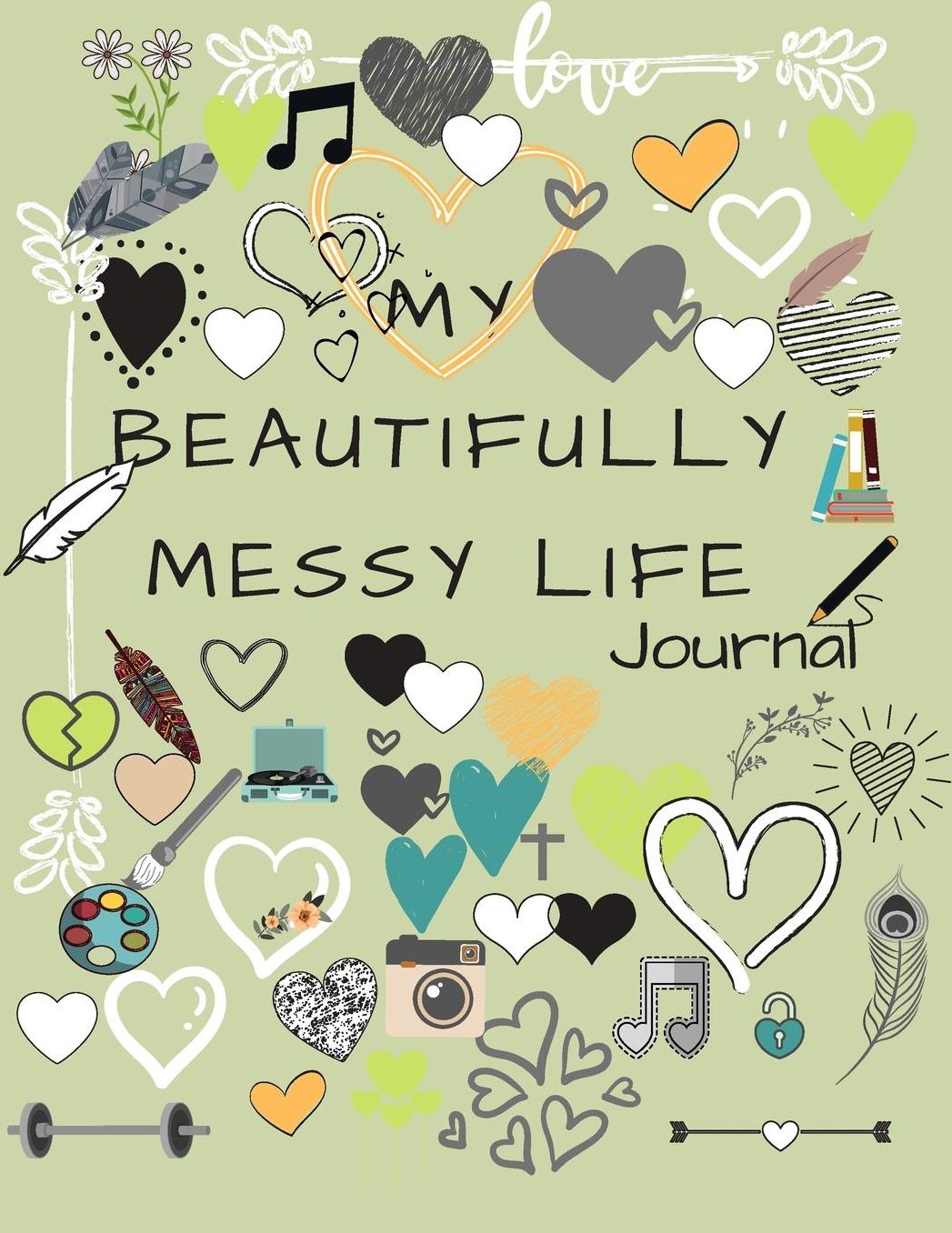 My Beautifully Messy Life: Journal