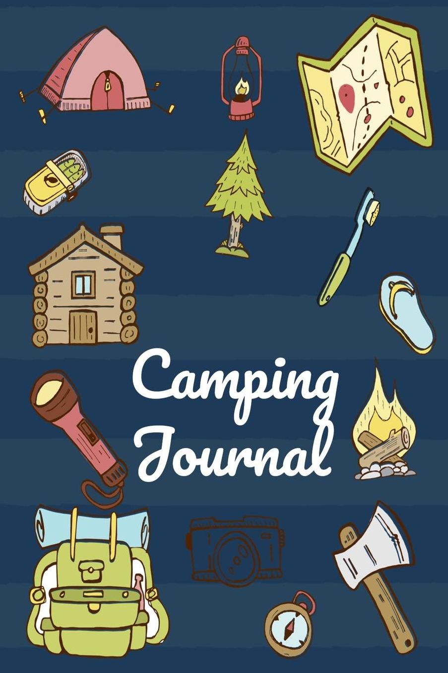 Camping Journal: Your Complete Hardcover Fun Summer Camp Activities Journal Pack For Boys, Girls, Kids, Teens, Tweens