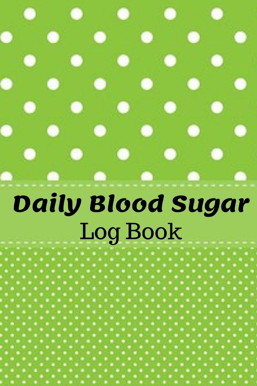 Daily Blood Sugar Log Book: Log Book for Cholesterol Monitoring