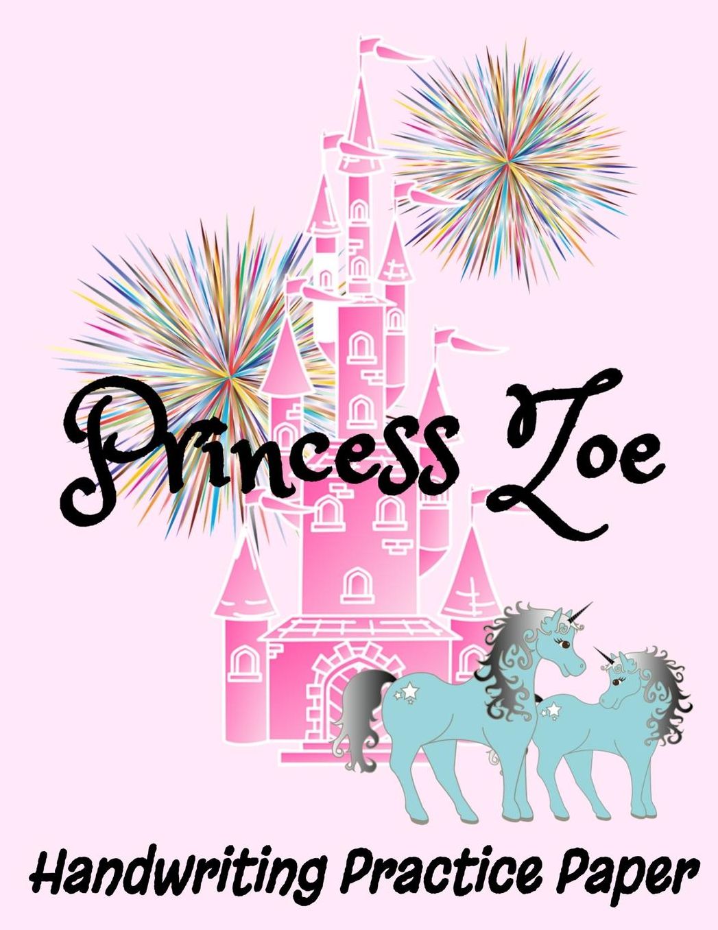 Princess Zoe Handwriting Practice Paper: 8.5 x 11 Zoe Personalized Custom Name Dotted Lined Sheets for Elementary K-3 Students (200 Pages)