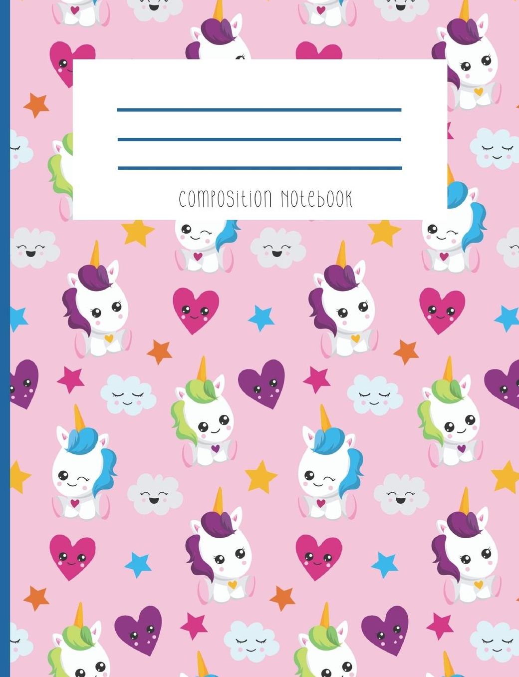 Composition Notebook: Kawaii Face Unicorn Cloud Heart Star Multi Color Travel Summer Fun Journal And Notebook