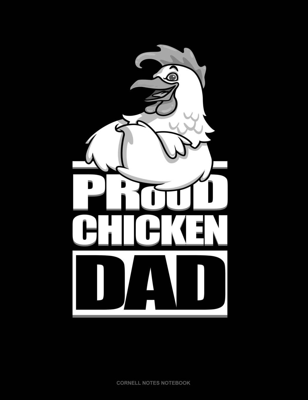 Proud Chicken Dad: Cornell Notes Notebook