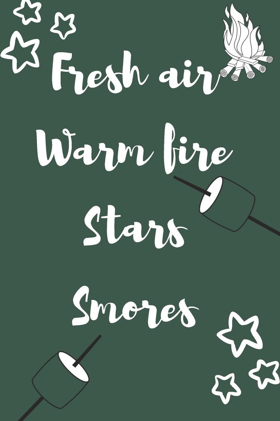 Fresh air Warm Fire Stars Smores: Keepsake For Writing Memories, sketching, Drawing, Autographs, and Notes, Fun Activity book,