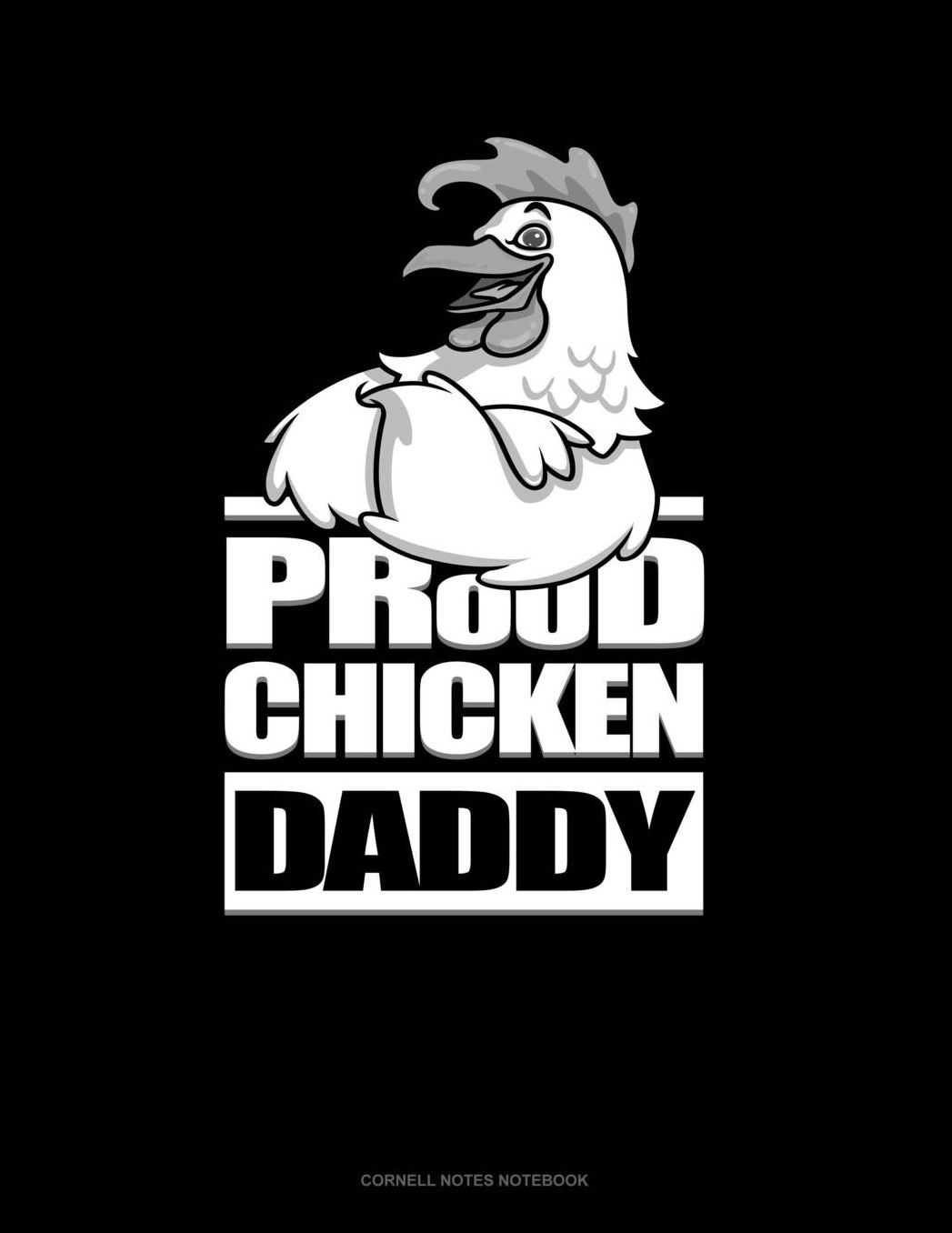 Proud Chicken Daddy: Cornell Notes Notebook
