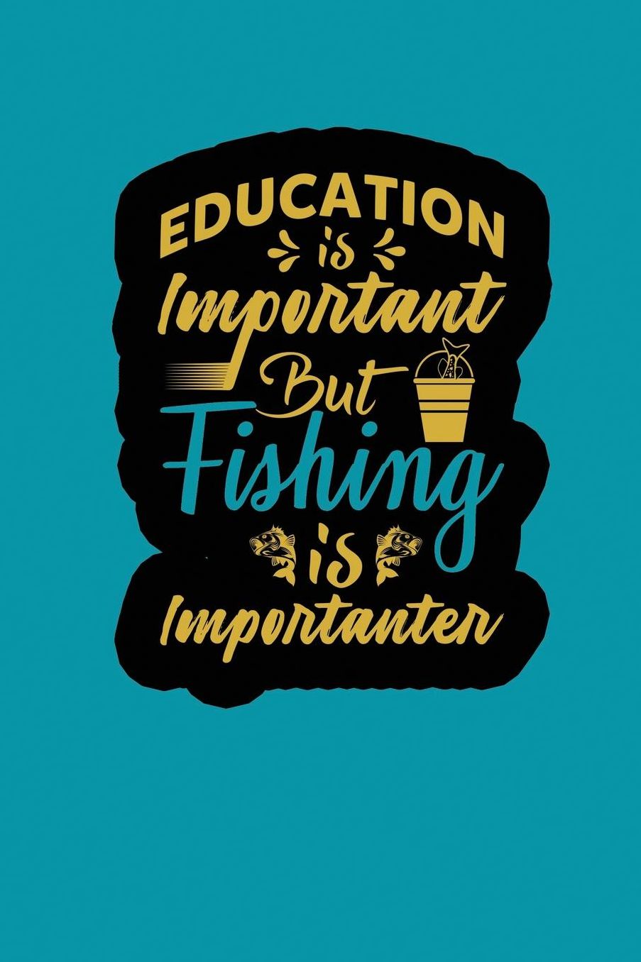 Education Is Important But Fishing Is More Importanter: Fishing Log Recording Catches