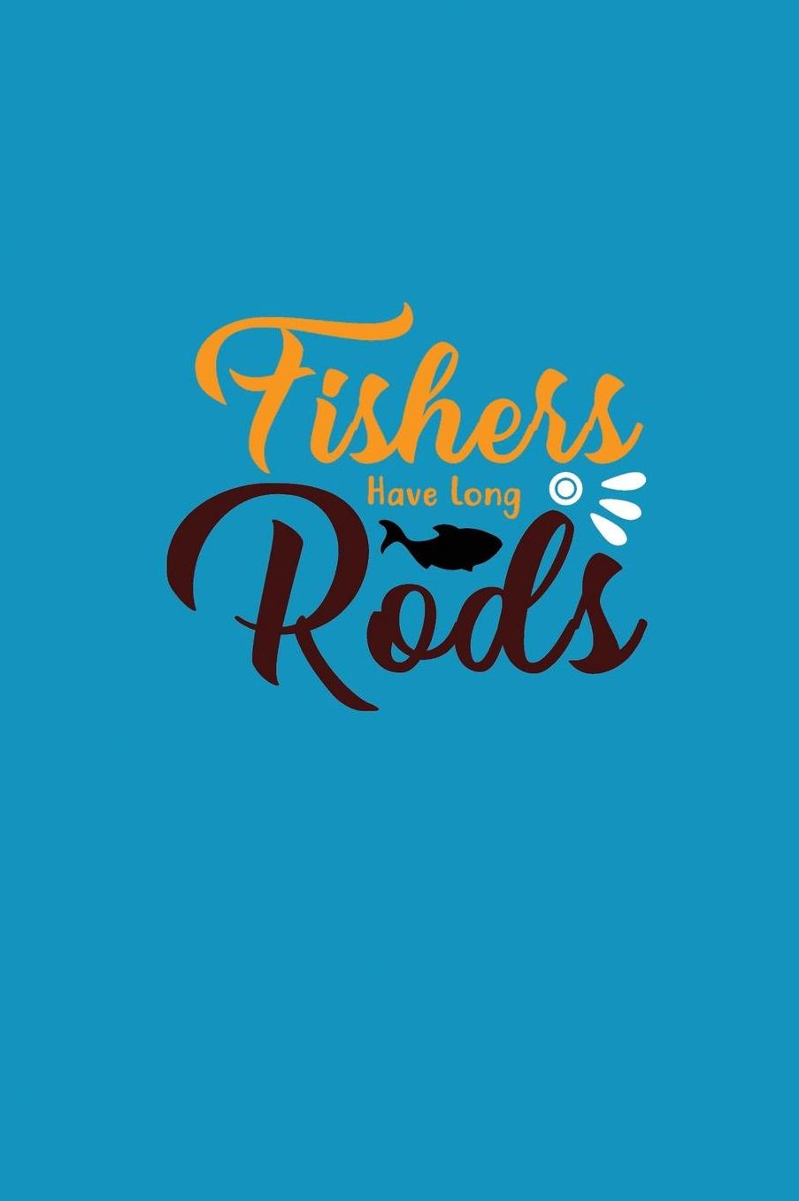 Fishers Have Long Rods: Fishing Log Recording Catches