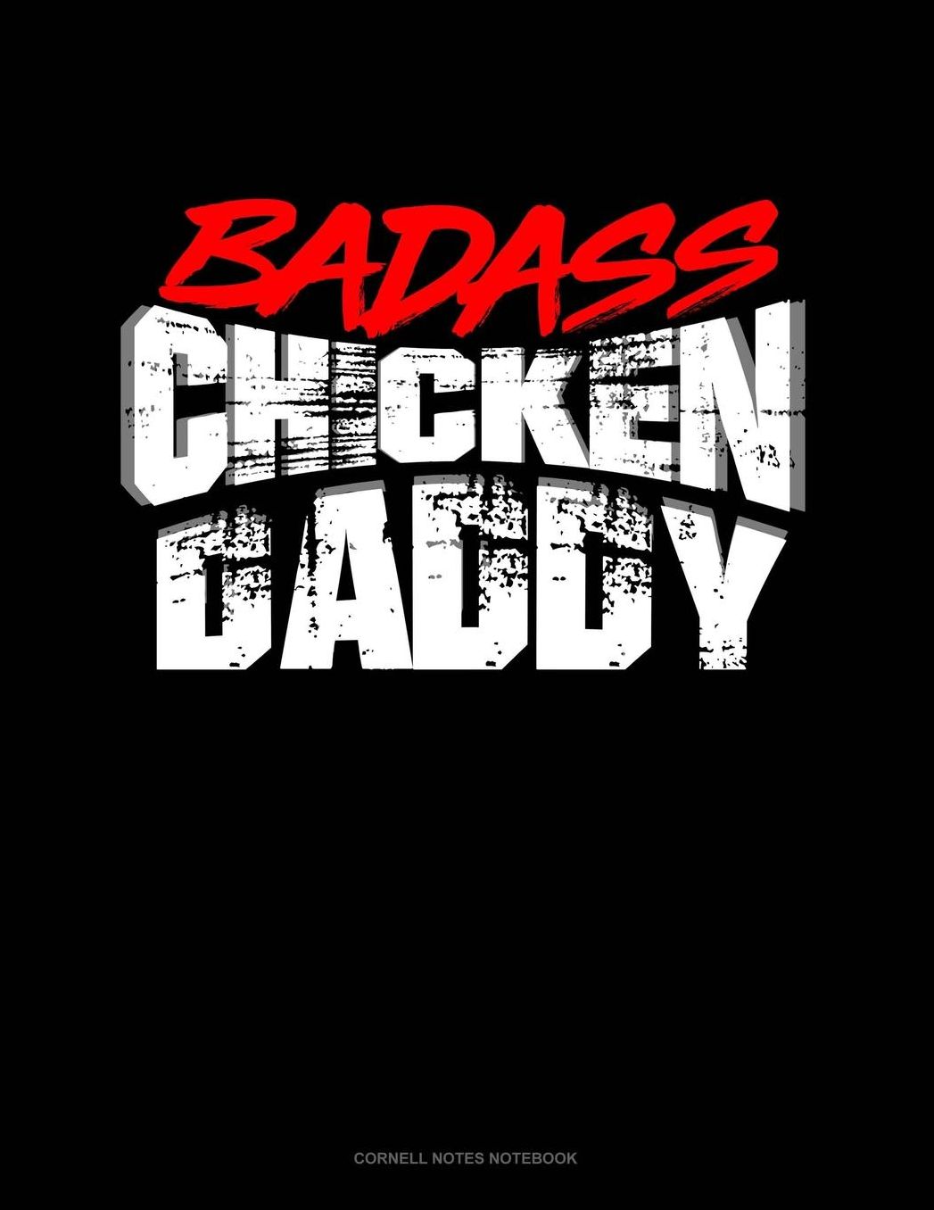 Badass Chicken Dad: Cornell Notes Notebook