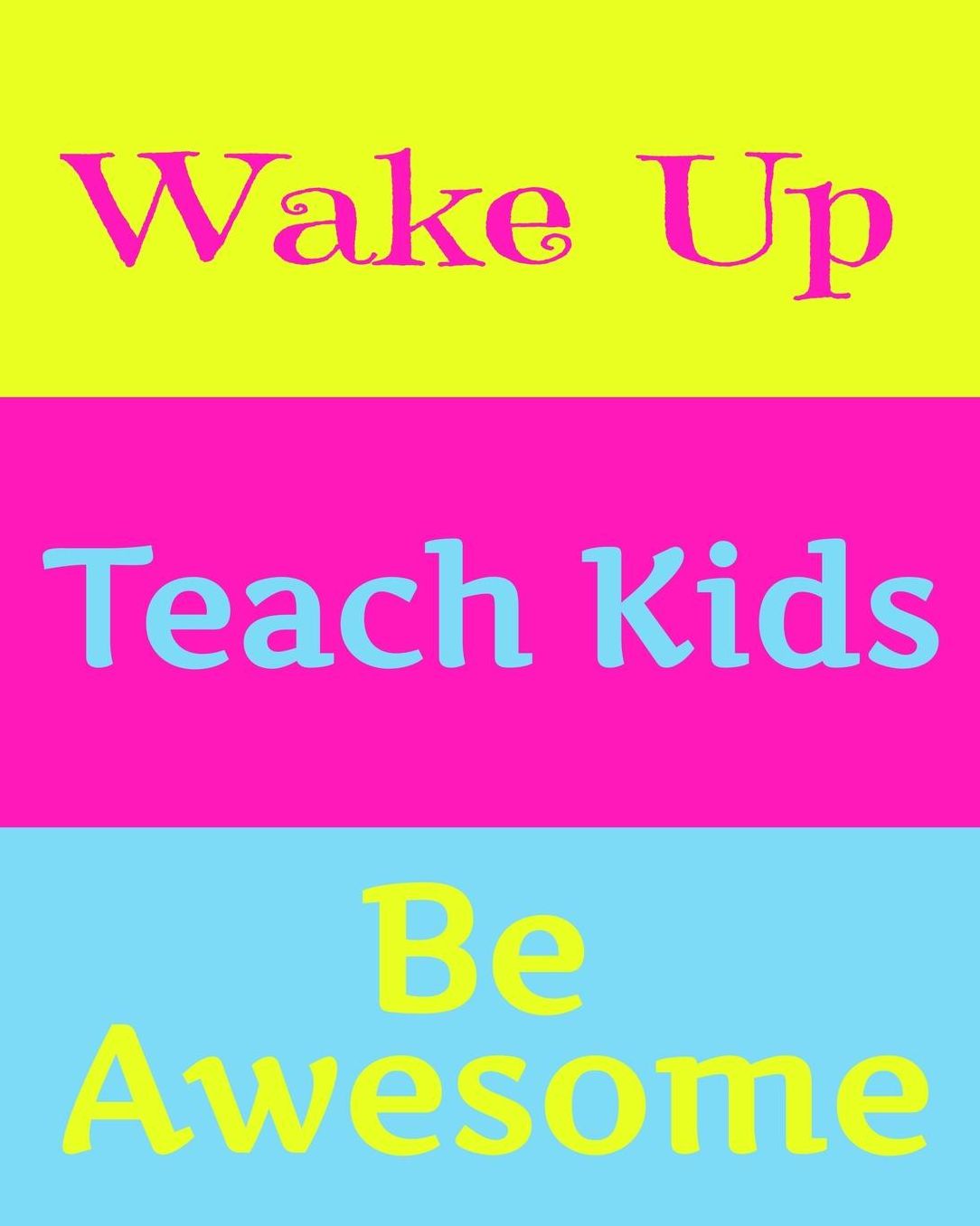 Wake Up Teach Kids Be Awesome: Academic School Year Lesson Organizer; Teacher Planner Notebook